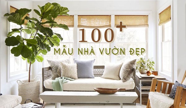 100+ Mẫu nhà vườn đẹp - chi phí thấp cho năm 2021